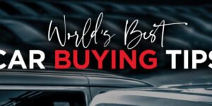 A picture of cars, written world's best car buying tips